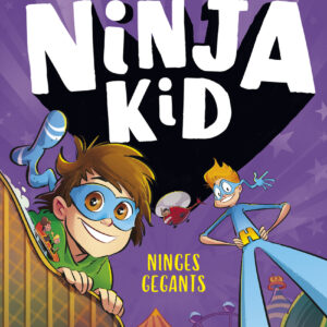 Sèrie Ninja Kid 6 - Ninges gegants