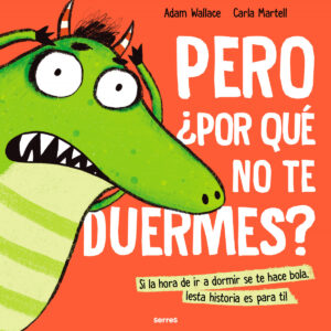 PERO ¿POR QUÉ NO TE DUERMES?
