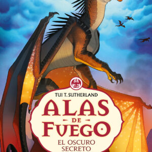 El oscuro secreto (Alas de fuego 4)