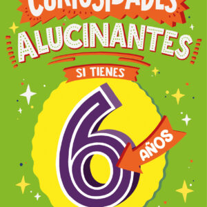 Curiosidades alucinantes si tienes 6 años