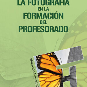 LA FOTOGRAFÍA EN LA FORMACIÓN DEL PROFESORADO