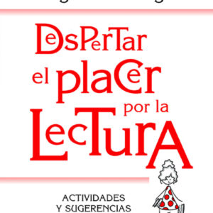 DESPERTAR EL PLACER POR LA LECTURA