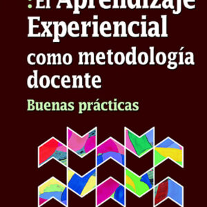 APRENDIZAJE EXPERIENCIAL COMO METODOLOGÍA DOCENTE