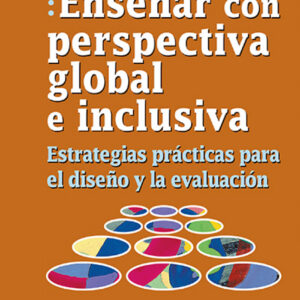 Enseñar con perspectiva global e inclusiva