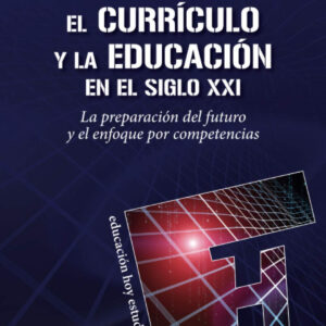 El currículo y la educación en el siglo XXI