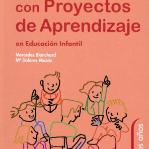 Cómo trabajar con Proyectos de Aprendizaje en Educación Infantil