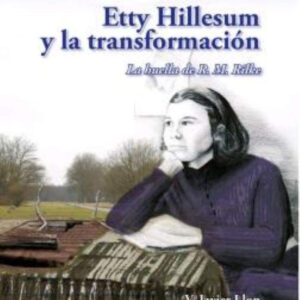 ETTY HILLESUM Y LA TRANSFORMACIÓN