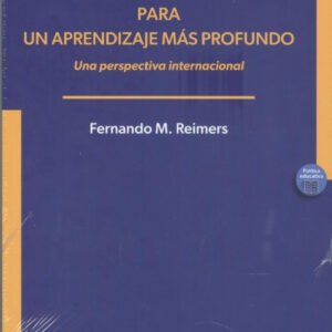 Reformas educativas del siglo XXI para un aprendizaje más profundo
