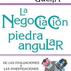 La negociación, piedra angular