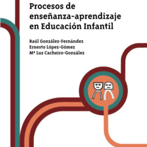 Procesos de enseñanza-aprendizaje en Educación Infantil