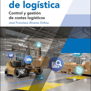 Manual de logística. Control y gestión de costes logísticos