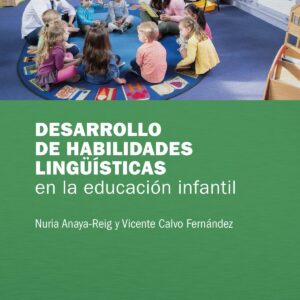 DESARROLLO DE HABILIDADES LINGÜISTICAS EN LA EDUCACIÓN INFANTIL