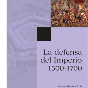 La defensa del Imperio. 1500-1700