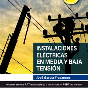 Instalaciones eléctricas en media y baja tensión 8.ª edición 2020