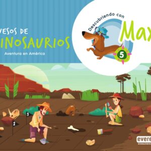 Descubriendo con Max 5. Huesos de dinosaurios. Libro del alumno.