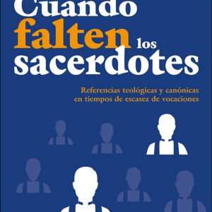 Cuando falten los sacerdotes