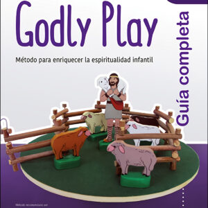 Guía completa de Godly Play - Vol. 4