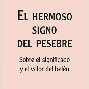 El hermoso signo del pesebre