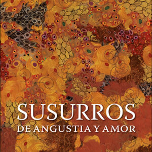Susurros de angustia y amor
