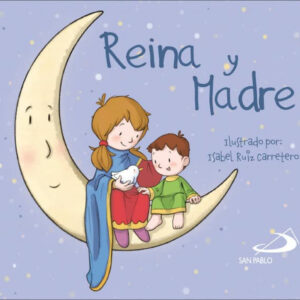 Reina y Madre