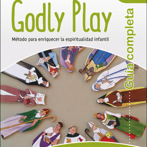Guía completa de Godly Play - Vol. 7