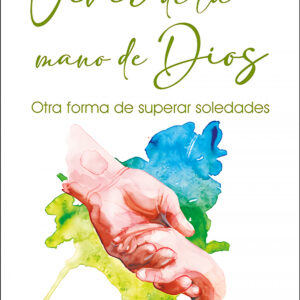 Vivir de la mano de Dios