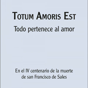 Totum Amoris Est