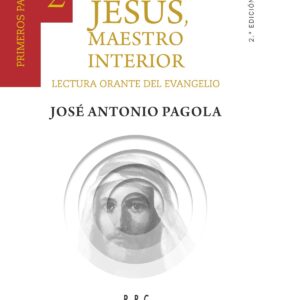 Jesús, Maestro interior. 2 Primeros pasos