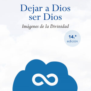 Dejar a Dios ser Dios