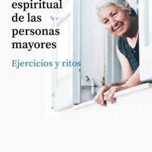 El acompañamiento espiritual de las personas mayores