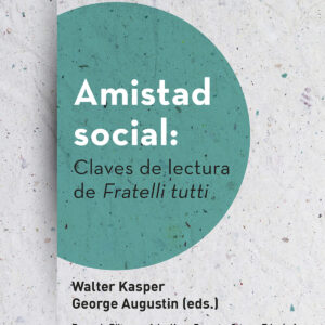 Amistad social: Claves de lectura de Fratelli tutti