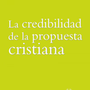 La credibilidad de la propuesta cristiana