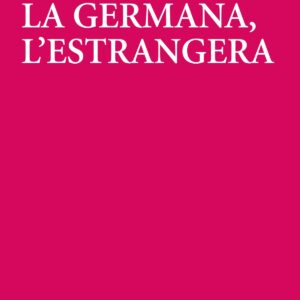 LA GERMANA, L´ESTRANGERA