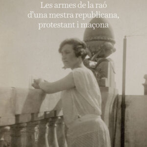 Hilda Agostini: les armes de la raó d'una mestra republicana, protestant i maçon