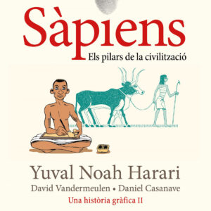 Sàpiens 2. Els pilars de la civilització