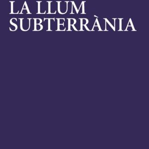 La llum subterrània