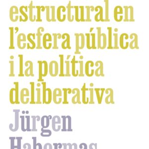 Un nou canvi estructural en l'esfera pública i la política deliberativa