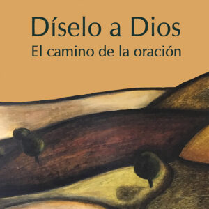 Díselo a Dios