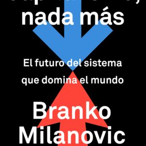 Capitalismo, nada más