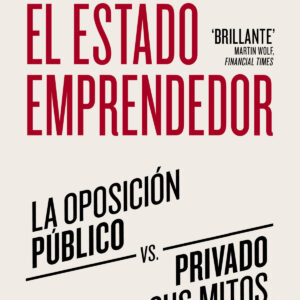 EL ESTADO EMPRENDEDOR