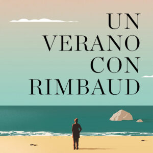 Un verano con rimbaud