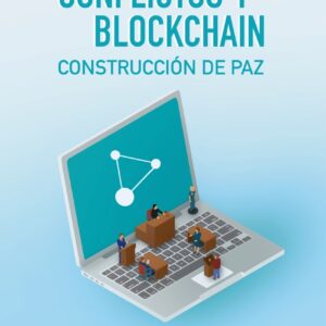 Conflictos y Blockchain. Construcción de paz