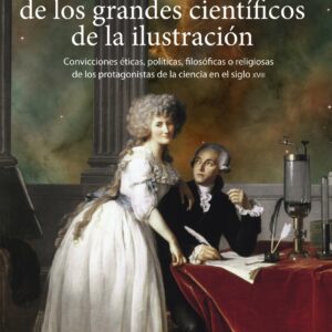 La cosmovisión de los grandes científicos de la Ilustración