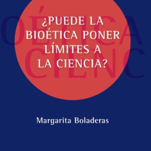 ¿Puede la bioética poner límites a la ciencia