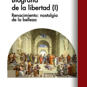 Biografía de la libertad (I)