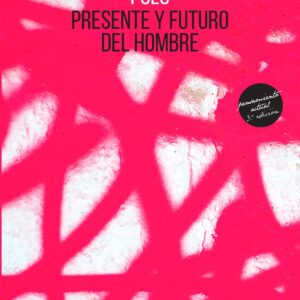 PRESENTE Y FUTURO DEL HOMBRE