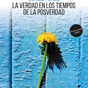 La verdad en los tiempos de la posverdad