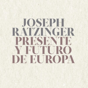 Presente y futuro de Europa