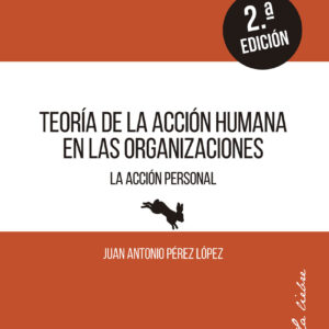 Teoría de la acción humana en las organizaciones