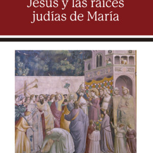 Jesús y las raíces judías de María